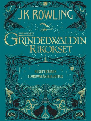 cover image of Ihmeotukset: Grindelwaldin rikokset
